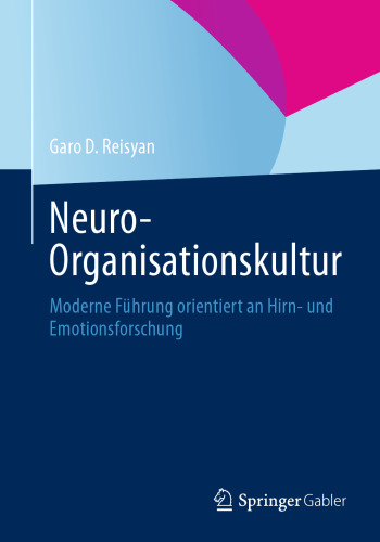 Neuro-Organisationskultur: Moderne Führung orientiert an Hirn- und Emotionsforschung