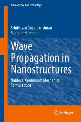 Wave Propagation in Nanostructures: Nonlocal Continuum Mechanics Formulations