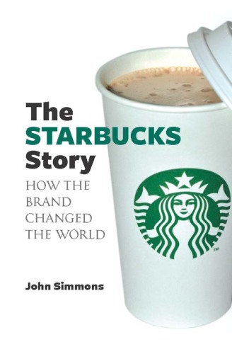 The Starbucks story: how the brand changed the world