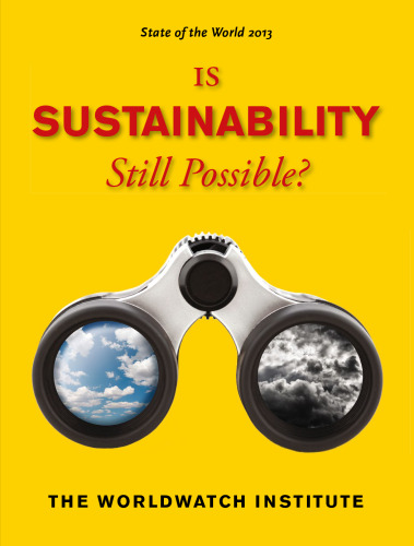 State of the World 2013: Is Sustainability Still Possible?