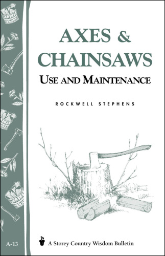 Axes & chainsaws: use and maintenance