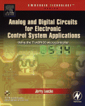 Analog and Digital Circuits for Electronic Control System Applications. Using the TI MSP430 Microcontroller