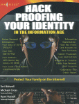 Hack Proofing Your Identity. In the Information Age Protect Your Family on the Internet!