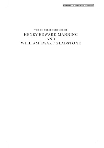 The Correspondence of Henry Edward Manning and William Ewart Gladstone: The Complete Correspondence 1833-1891