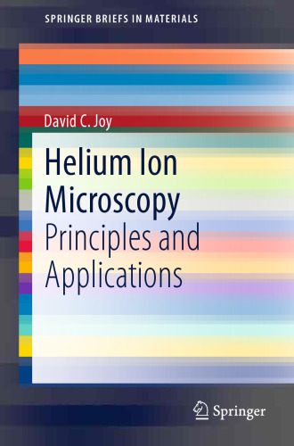 Helium Ion Microscopy: Principles and Applications