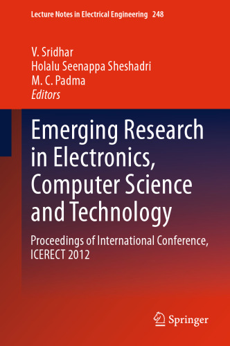 Emerging Research in Electronics, Computer Science and Technology: Proceedings of International Conference, ICERECT 2012