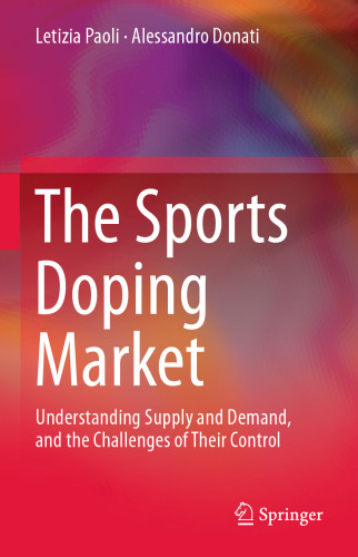 The Sports Doping Market: Understanding Supply and Demand, and the Challenges of Their Control