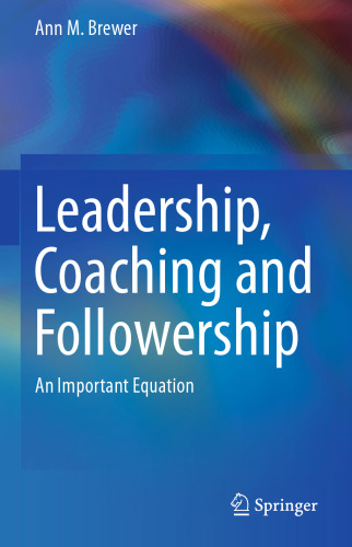 Leadership, Coaching and Followership: An Important Equation