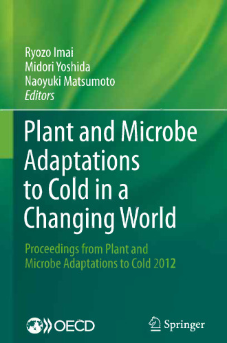 Plant and Microbe Adaptations to Cold in a Changing World: Proceedings from Plant and Microbe Adaptations to Cold 2012