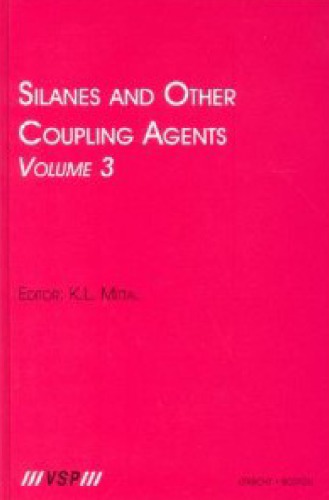 Silanes and Other Coupling Agents, Vol. 3