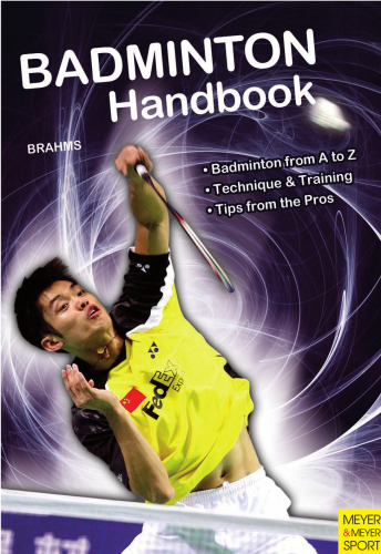 Badminton handbook : training - tactics - competition