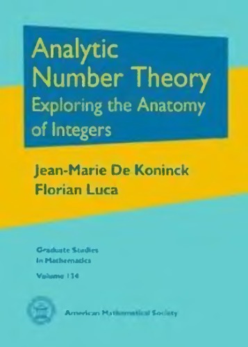 Analytic Number Theory: Exploring the Anatomy of Integers