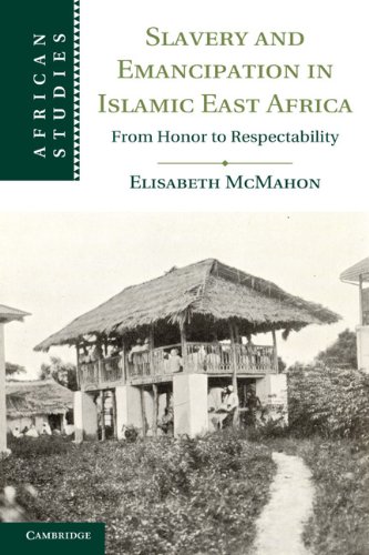 Slavery and emancipation in Islamic East Africa: from honor to respectability