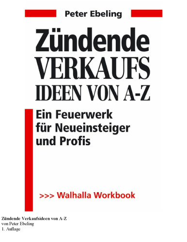 Zündende Verkaufsideen: Ein Feuerwerk für Neueinsteiger und Profis; Workbook