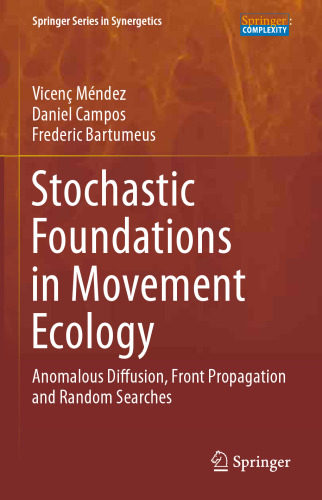 Stochastic Foundations in Movement Ecology: Anomalous Diffusion, Front Propagation and Random Searches