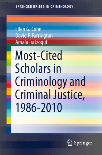 Most-Cited Scholars in Criminology and Criminal Justice, 1986-2010