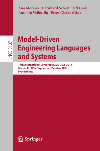 Model-Driven Engineering Languages and Systems: 16th International Conference, MODELS 2013, Miami, FL, USA, September 29 – October 4, 2013. Proceedings