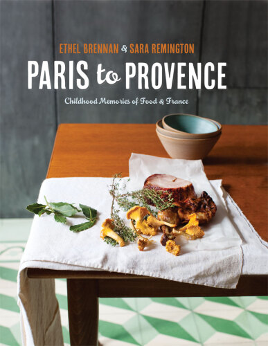 Paris to Provence: childhood memories of food & France