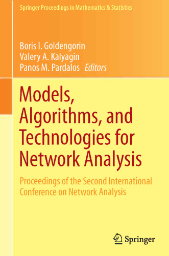 Models, Algorithms, and Technologies for Network Analysis: Proceedings of the Second International Conference on Network Analysis