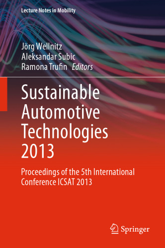 Sustainable Automotive Technologies 2013: Proceedings of the 5th International Conference ICSAT 2013