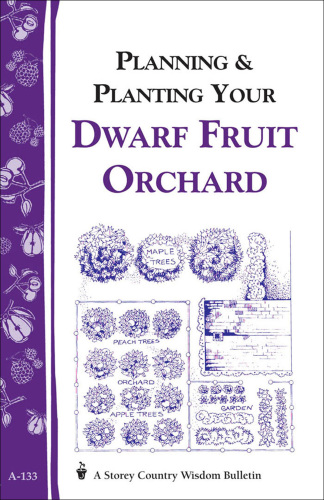 Planning & Planting Your Dwarf Fruit Orchard