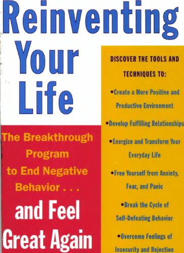 Reinventing Your Life: The Breakthough Program to End Negative Behavior... and Feel Great Again