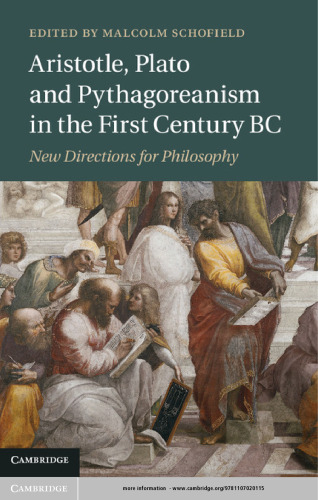 Aristotle, Plato and Pythagoreanism in the First Century BC: New Directions for Philosophy