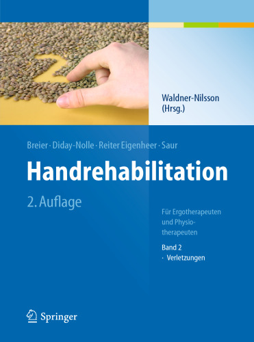 Handrehabilitation: Für Ergotherapeuten und Physiotherapeuten Band 2: Verletzungen