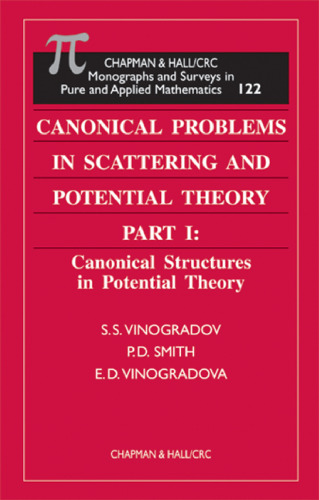 Canonical Problems in Scattering and Potential Theory. Part I