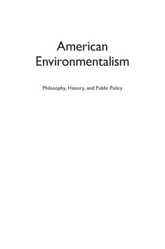 American environmentalism: philosophy, history, and public policy