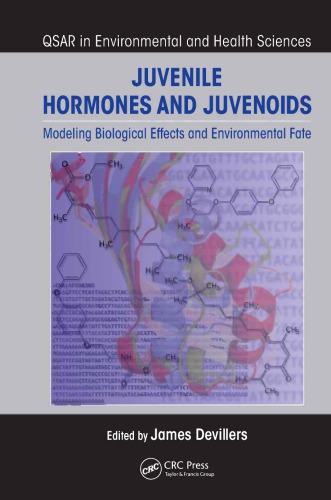 Juvenile Hormones and Juvenoids: Modeling Biological Effects and Environmental Fate