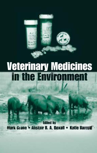 Veterinary medicines in the environment: from the SETAC Pellston workshop on veterinary medicines in the environment, Pensacola, Florida, USA, 12-16 February 2006