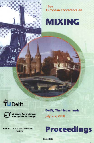 10th European Conference on Mixing: proceedings of the 10th European conference, Delft, the Netherlands, July 2-5, 2000