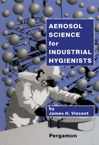 Aerosol science for industrial hygienists