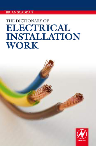 Dictionary of electrical installation work: illustrated dictionary: a practical A-Z guide