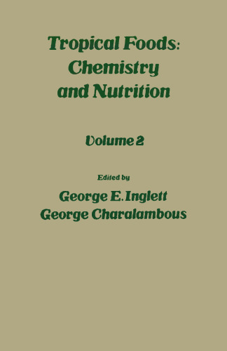 Tropical Foods: Vol. 2: Chemistry and Nutrition