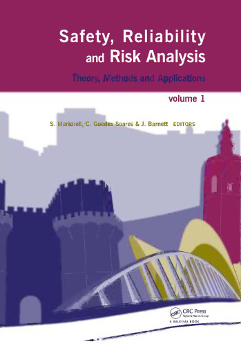 Safety, Reliability and Risk Analysis: Theory, Methods and Applications