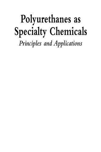 Polyurathanes as Specialty Chemicals: Principles and Applications