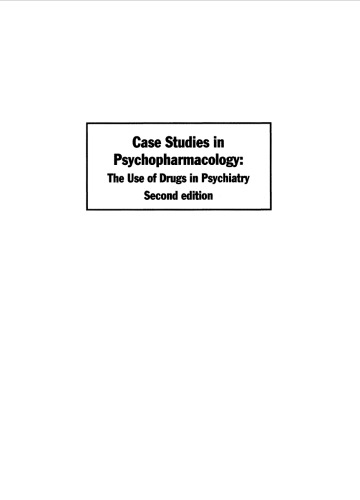 Case Studies in Psychopharmacology: The Use of Drugs in Psychiatry