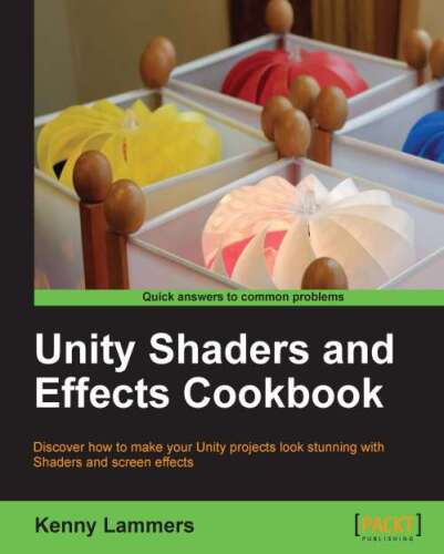 Unity shaders and effects cookbook