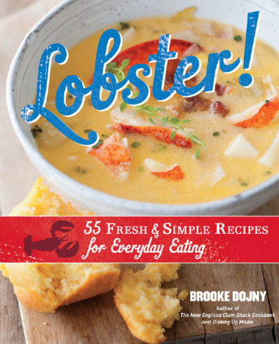 Lobster!: 55 fresh and simple recipes for everyday eating