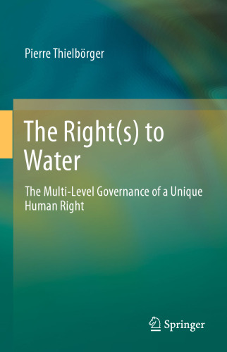 The Right(s) to Water: The Multi-Level Governance of a Unique Human Right