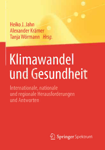 Klimawandel und Gesundheit: Internationale, nationale und regionale Herausforderungen und Antworten