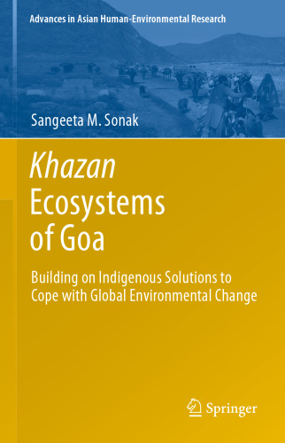 Khazan Ecosystems of Goa: Building on Indigenous Solutions to Cope with Global Environmental Change