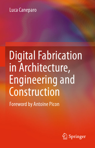 Digital Fabrication in Architecture, Engineering and Construction