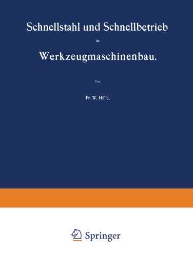 Schnellstahl und Schnellbetrieb im Werkzeugmaschinenbau