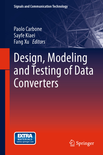 Design, Modeling and Testing of Data Converters