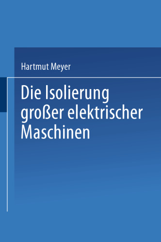 Die Isolierung großer elektrischer Maschinen