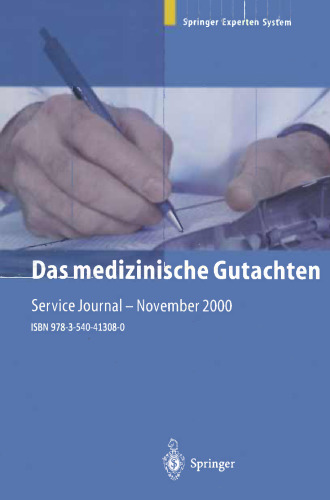 Das medizinische Gutachten: Rechtliche Grundlagen, Relevante Klinik, Praktische Anleitung