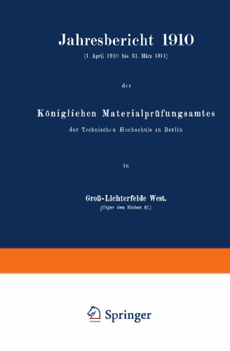 Jahresbericht 1910: Königlichen Materialprüfungsamtes